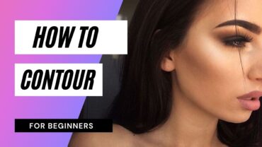 How to Contour & Highlight the right ways