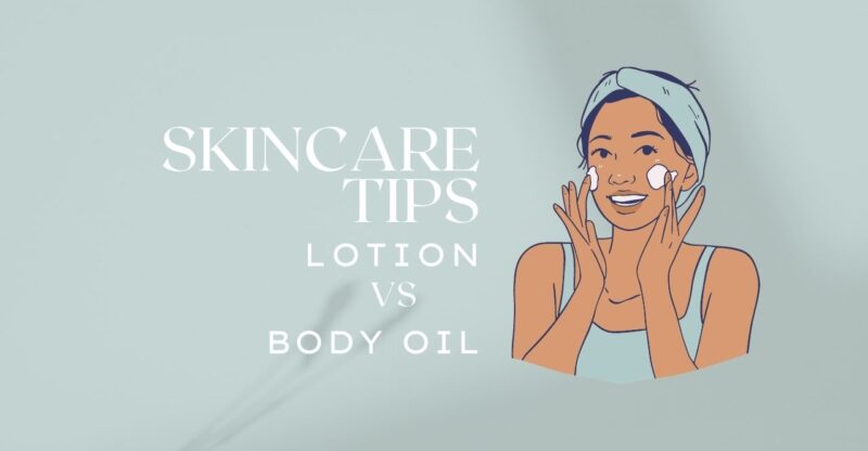 Body Oil vs Lotion Which One Should You Choose?